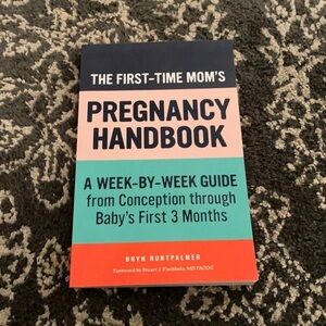 The First Time Mom’s Pregnancy Handbook
